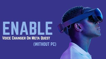 ENABLE Voice Changer On Meta Quest 2/Quest 3/Quest 3S (WITHOUT PC)