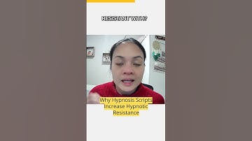Why Hypnosis Scripts Increase Hypnotic Resistance