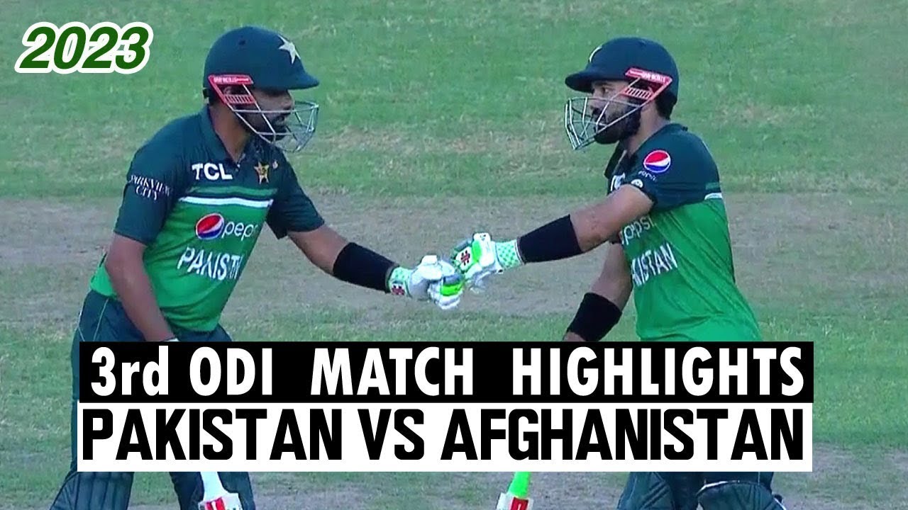 Pak vs Afg | Full Match Highlights | 3rd Odi Highlights2023 - YouTube