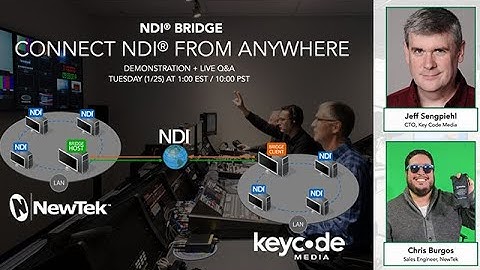 NDI® Bridge: Connect NDI® From Anywhere