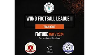 NERAU FC Vs RAPHEI FC  || WUNG FOOTBALL LEAGUE SEASON - II , 2024