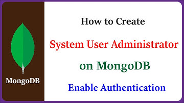 MongoDB - Enable Authentication with Username and Password for Secure on MongoDB
