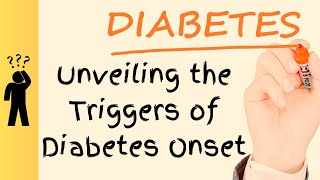 TRIGGERS OF DIABETES ONSET 