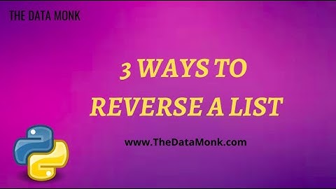 Reverse a list in Python | Part 19 | Code in Python for Data Science | The Data Monk
