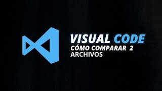 Comparar 2 Archivos en Visual Studio Code (En menos de 1 Minuto) ⚡️