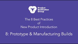 PRG 8 Best Practices: Prototype & Manufacturing Builds