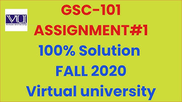 GSC-101 Assignment solution Fall 2020
