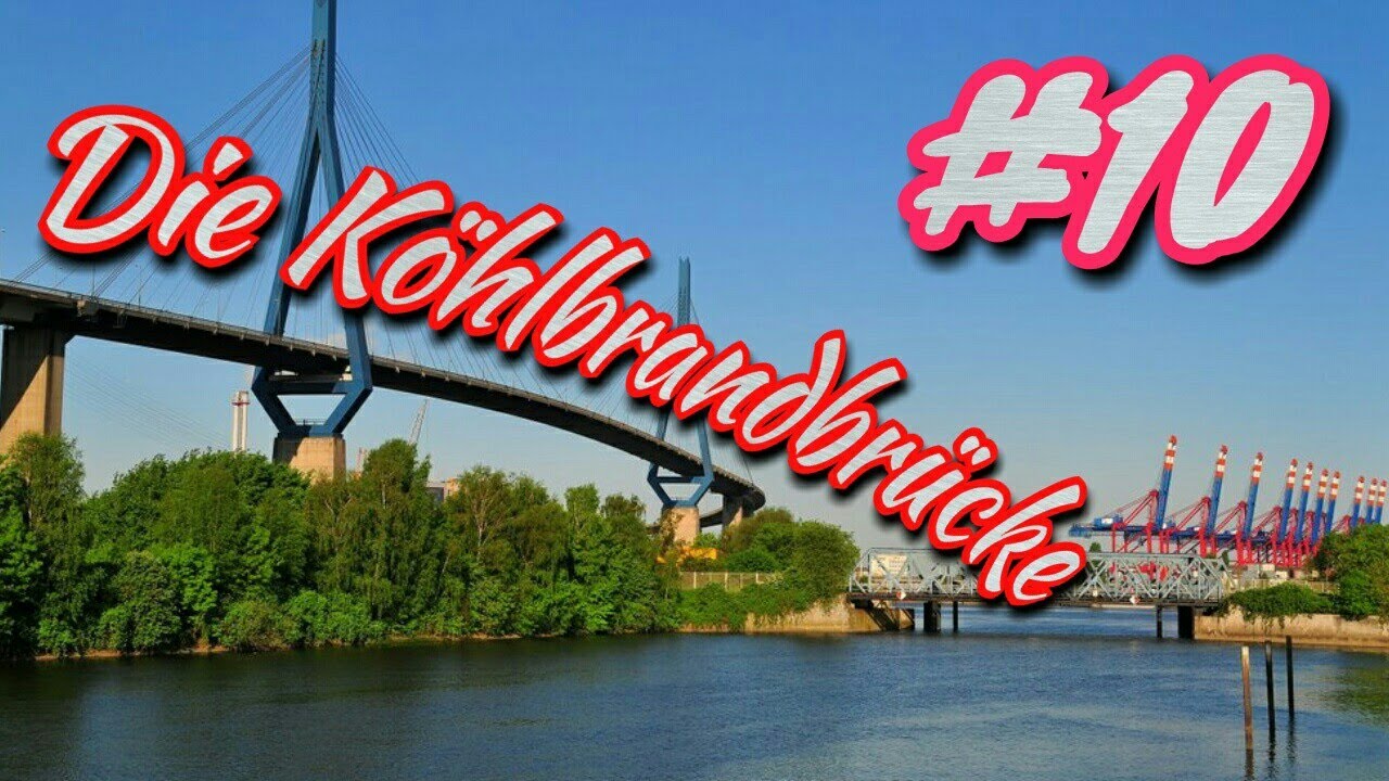 #10 Die Köhlbrandbrücke