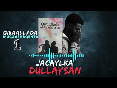 Qiraallada Mucaashaqiinta 1 Jacaylka Dullaysan