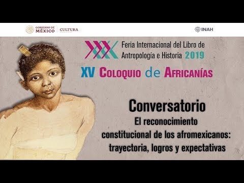zonasinhunter XV Coloquio de Africanías: El reconocimiento constitucional de los afromexicanos - Conversatorio