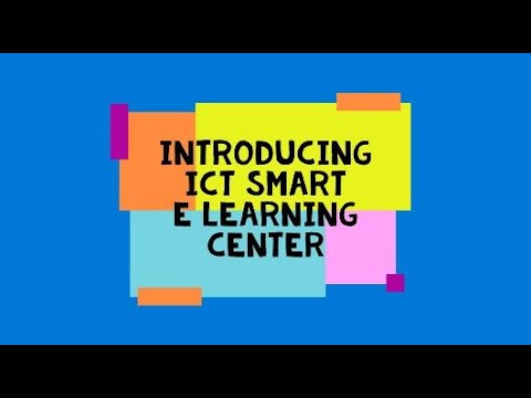 Introducing ICT Smart - e Learning Center