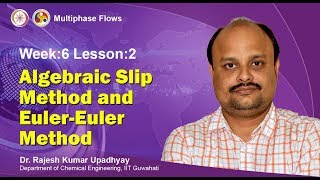 Lecture 15: Algebraic Slip method and Euler Euler Method