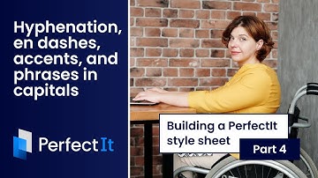 Building a PerfectIt style sheet 4: Hyphenation, en dashes, accents, and phrases in capitals