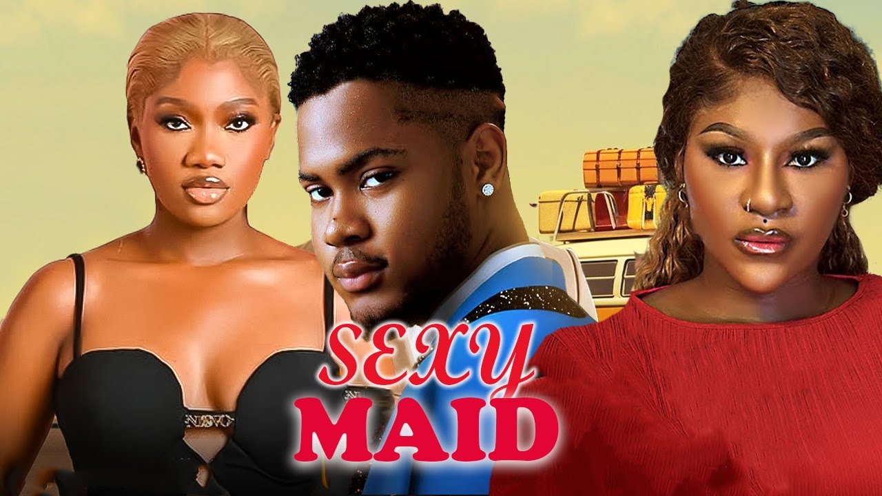 SEXY MAID  CLINTON JOSHUA, DESTINY ETIKO, CHINENYE NNEBE   2025 NEW HIT MOVIE