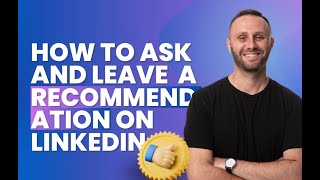 How to Ask or Leave a Recommendation on LinkedIn