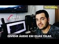 Dividir udio em duas telas  pc  tv viami