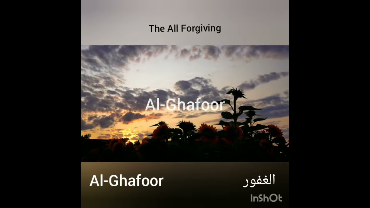 Allah Name's Al-Ghafoor - YouTube Allah Name's Al-Ghafoor - YouTube