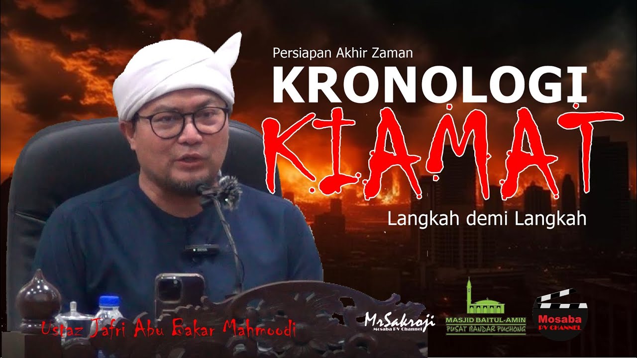Ustaz Jafri Abu Bakar Mahmoodi ~ KRONOLOGI KIAMAT ~ 30 Mei 2024