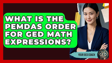 What Is The PEMDAS Order For GED Math Expressions? - Your GED Coach