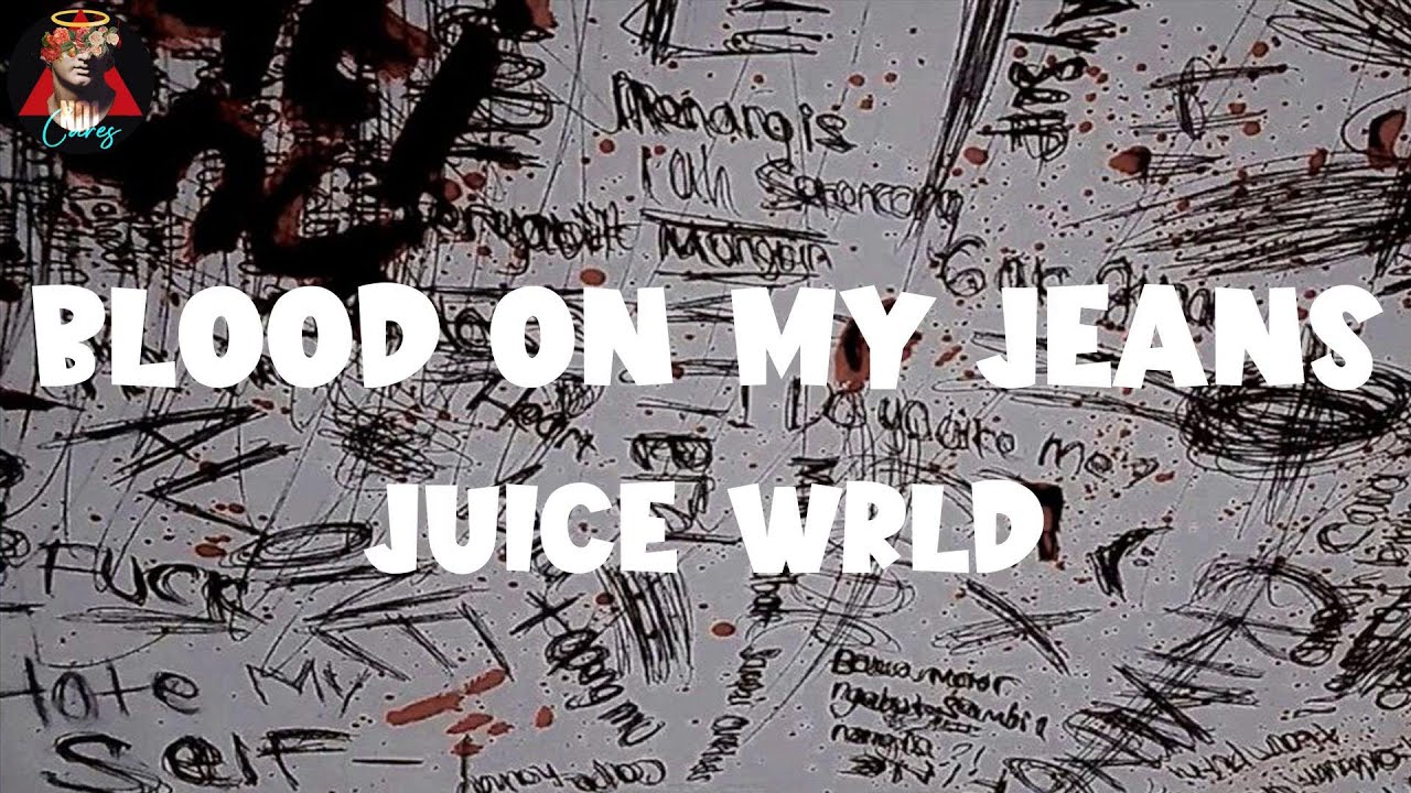 𝑱𝒖𝒊𝒄𝒆 𝑾𝑹𝑳𝑫 𝑩𝒍𝒐𝒐𝒅 𝑶𝒏 𝑴𝒚 𝑱𝒆𝒂𝒏𝒔 (𝑳𝒚𝒓𝒊𝒄𝒔) YouTube