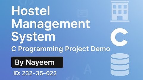 Hostel Management System Demo | C Programming Capstone Project | Group 7 DIU
