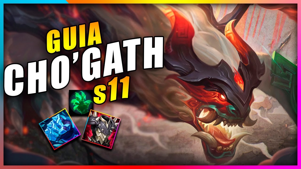 CHO'GATH GUIA TOP S11 Como JUGAR CHO'GATH COMBOS, RUNAS y BUILDS 🚀🚀 YouTube