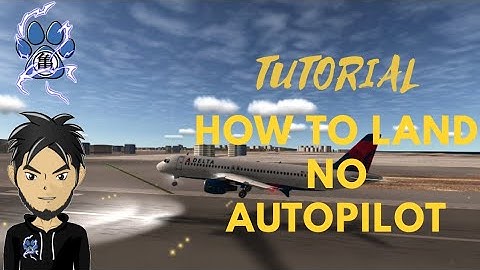 TUTORIAL : HOW TO LAND WITHOUT AUTOPILOT | FLIGHT SIMULATOR | RFS