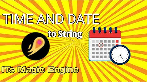 ITs Magic Engine - get Time and Date #itsmagictutorial