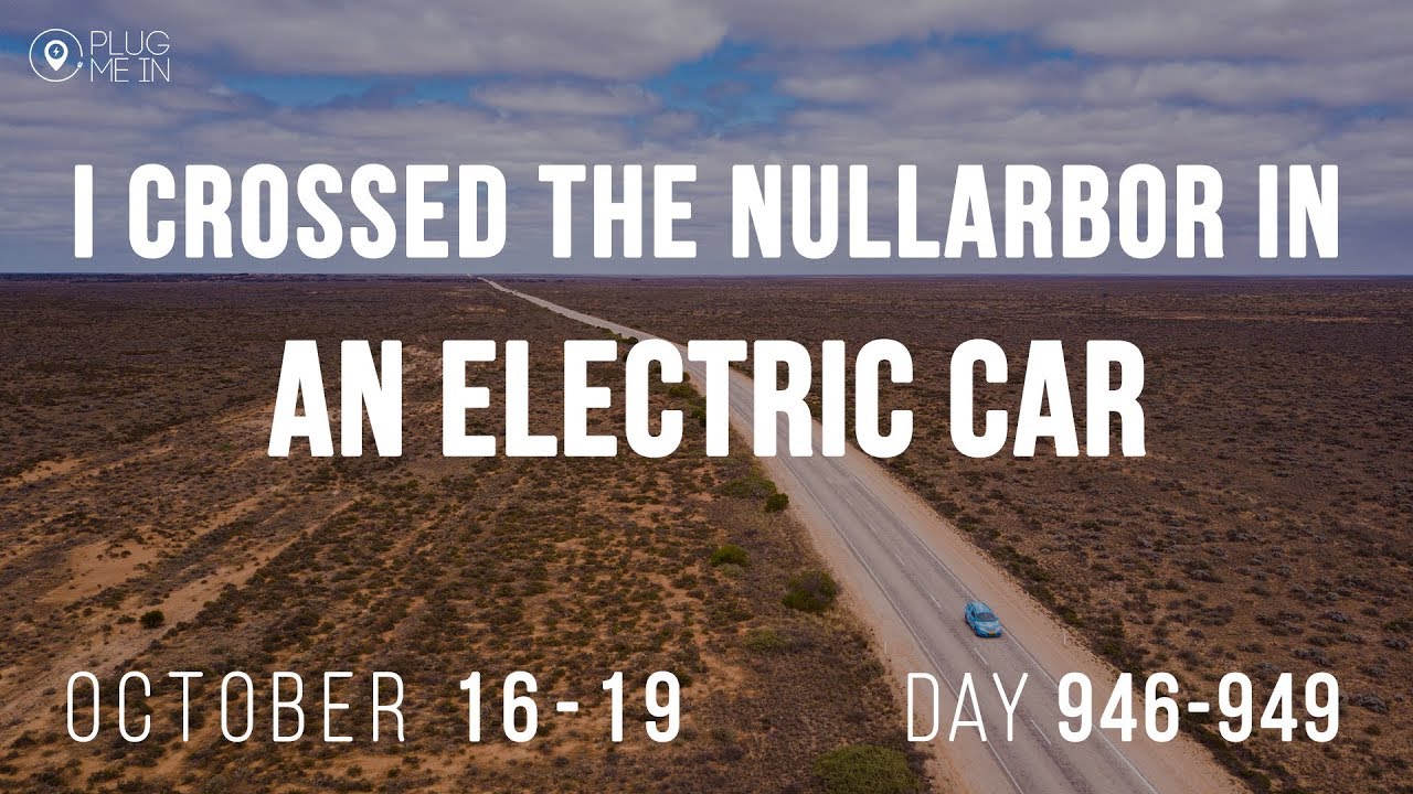 I crossed the Nullarbor in an Electric Car | Day 946-949 | Plug Me In