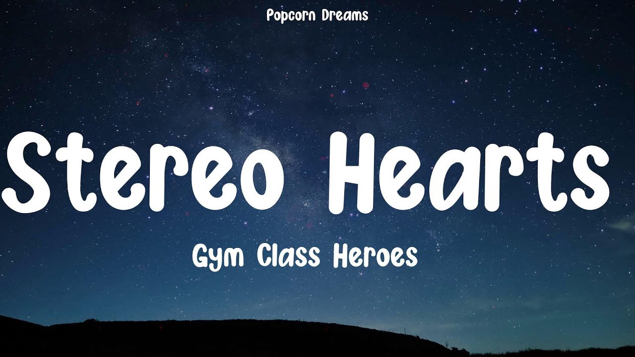 Gym Class Heroes - Stereo Hearts (feat. Adam Levine) (Lyrics) | Lady Gaga, Justin Bieber, Shawn Men