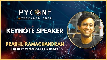Keynote 1 - Prabhu Ramachandran | PyConf Hyderabad 2020