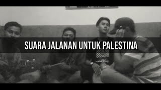 SUARA JALANAN UNTUK PALESTINA COVER || M.A.F Channel