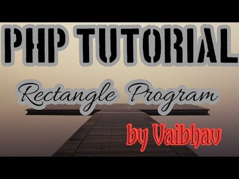 "LIVE" Rectangle Program in Php Script[Hindi] | Php Tutorial #19