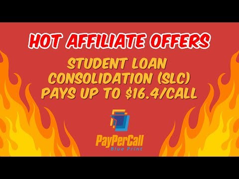 Hot Affiliate Offers - Student Loan Consolidation (SLC) - Pays up to $16.4/call