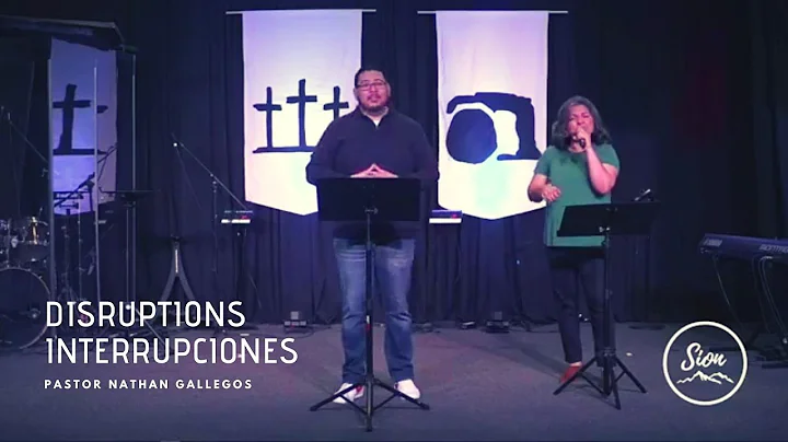 Disruptions - Interrupciones | Pastor Nathan Galle...