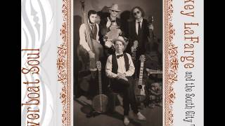 Won'T Make Love At All - Pokey Lafarge & The South City Three (Riverboat Soul)