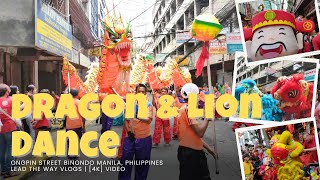 Dragon Lion Dance 2024 Chinese New Year Ongpin Manila atiatihan fire eating | LEAD THE WAY VLOGS