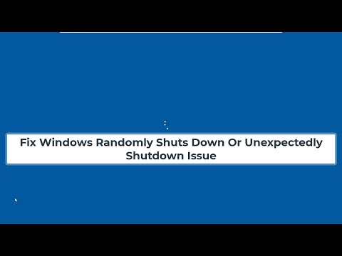 Fix Windows Randomly Shuts Down Or Unexpectedly Shutdown Issue | Windows 10