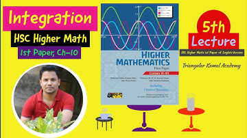 5th Lecture on Integration | HSC Higher Math 1st Paper | Integration Ex-10.3 |  যোগজীকরণ-Integration
