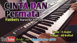 CINTA DAN PERMATA-KARAOKE,Nada Pria,PANBERS,LIRIK,YAMAHA PSR S970