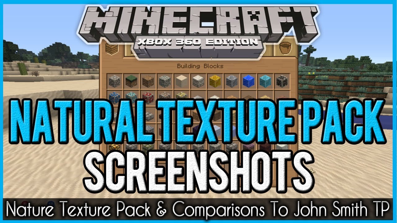 Minecraft Xbox NATURAL TEXTURE PACK | Screenshots & Comparison to "John ...