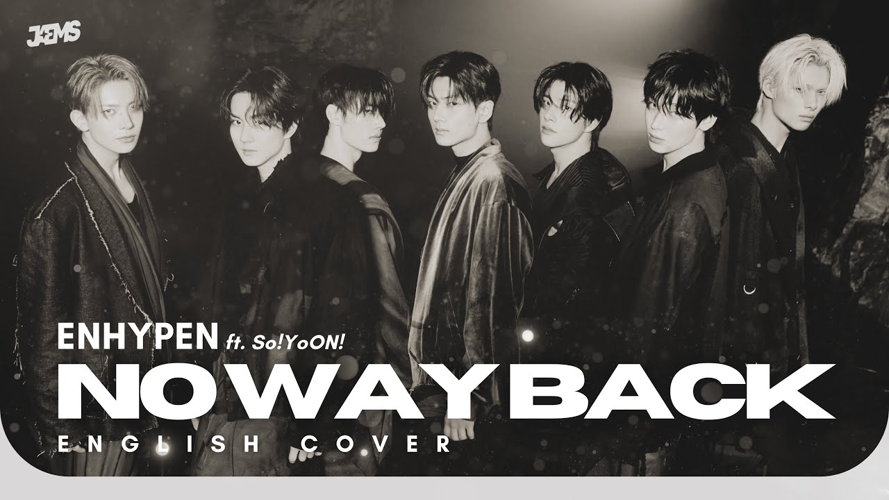 ENHYPEN 'No Way Back' feat. So!YoON! [English Cover] by JAEMS