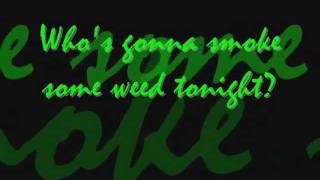 Video thumbnail of "Who's Gonna Smoke Some Weed Tonight - Beniton The Menace LYRIC VIDEO"