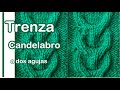 Trenza candelabro a dos agujas - trenza abierta a dos agujas - Tutorial paso a paso - Ideas by Lita