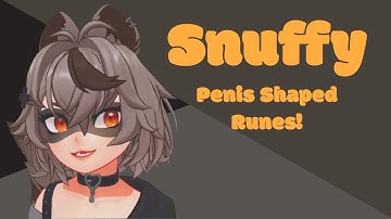 Snuffy Describes Penis Shaped Runes
