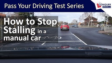 How to Stop Stalling a Manual Car - Pass your Driving Test Series