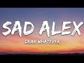 sad alex - dear whatever (Lyrics)