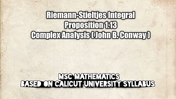 Riemann-Stieltjes Integrals Proposition 1.13 || MSc Mathematics