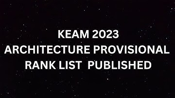 KEAM 2023||ARCHITECTURE PROVISIONAL RANK LIST PUBLISHED