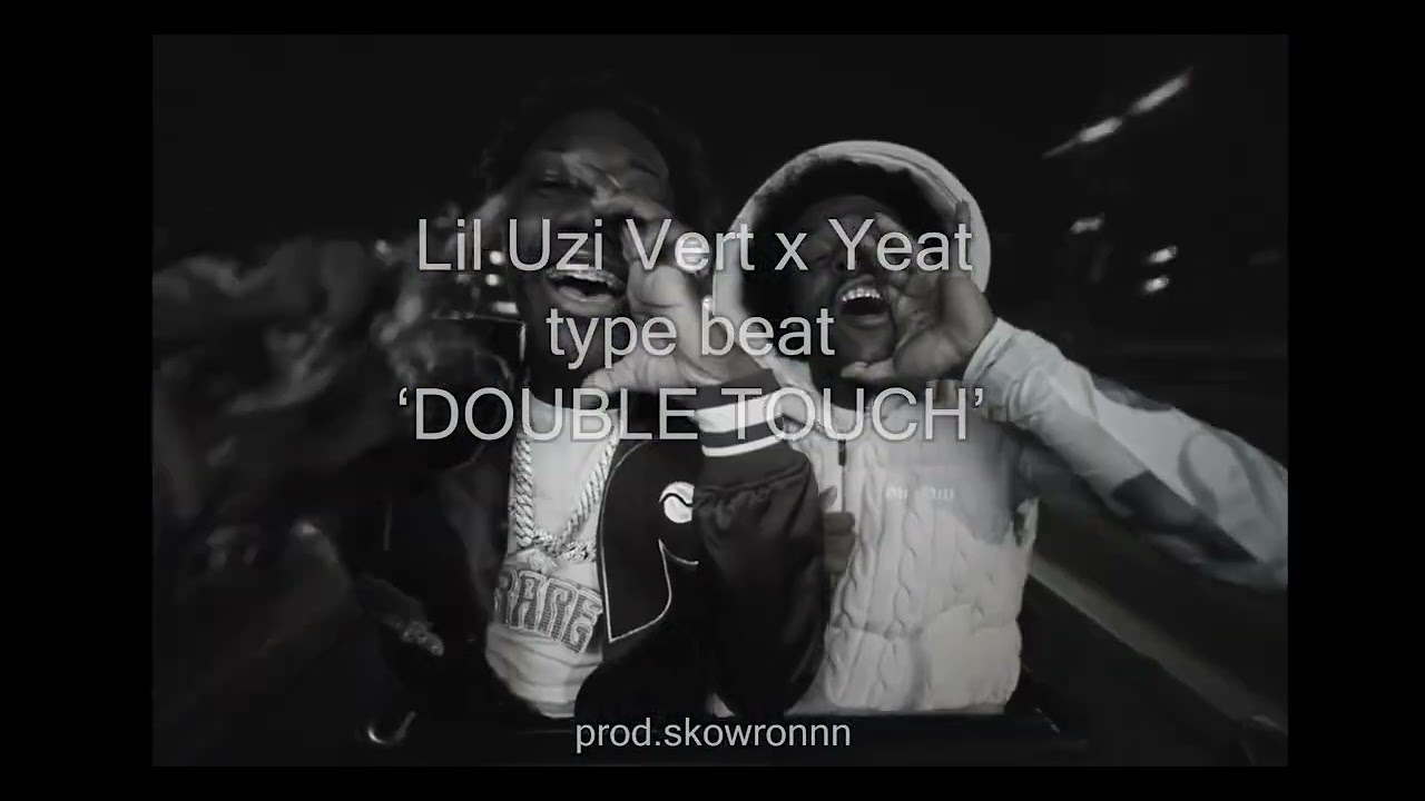 [FREE] Lil Uzi Vert x Yeat type beat 'DOUBLE TOUCH'' - YEAT TYPE BEAT | FREE YEAT TYPE BEAT 2026